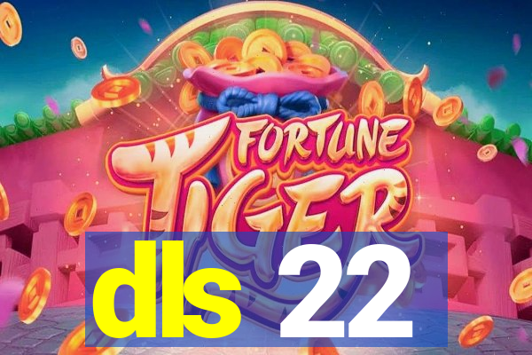 dls 22